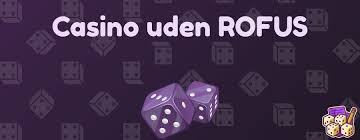 Nye Casino Uden ROFUS En Guide til Gamblere