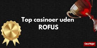 Udenlandske Casinoer Uden ROFUS En Guide til Spil uden Begrænsninger