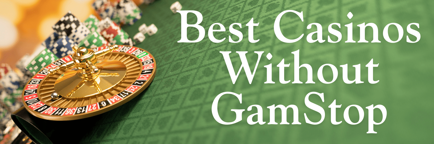 Unlocking the Best Casino Sites Not on Gamstop